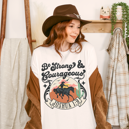 Western Be Strong and Courageous Unisex Tee