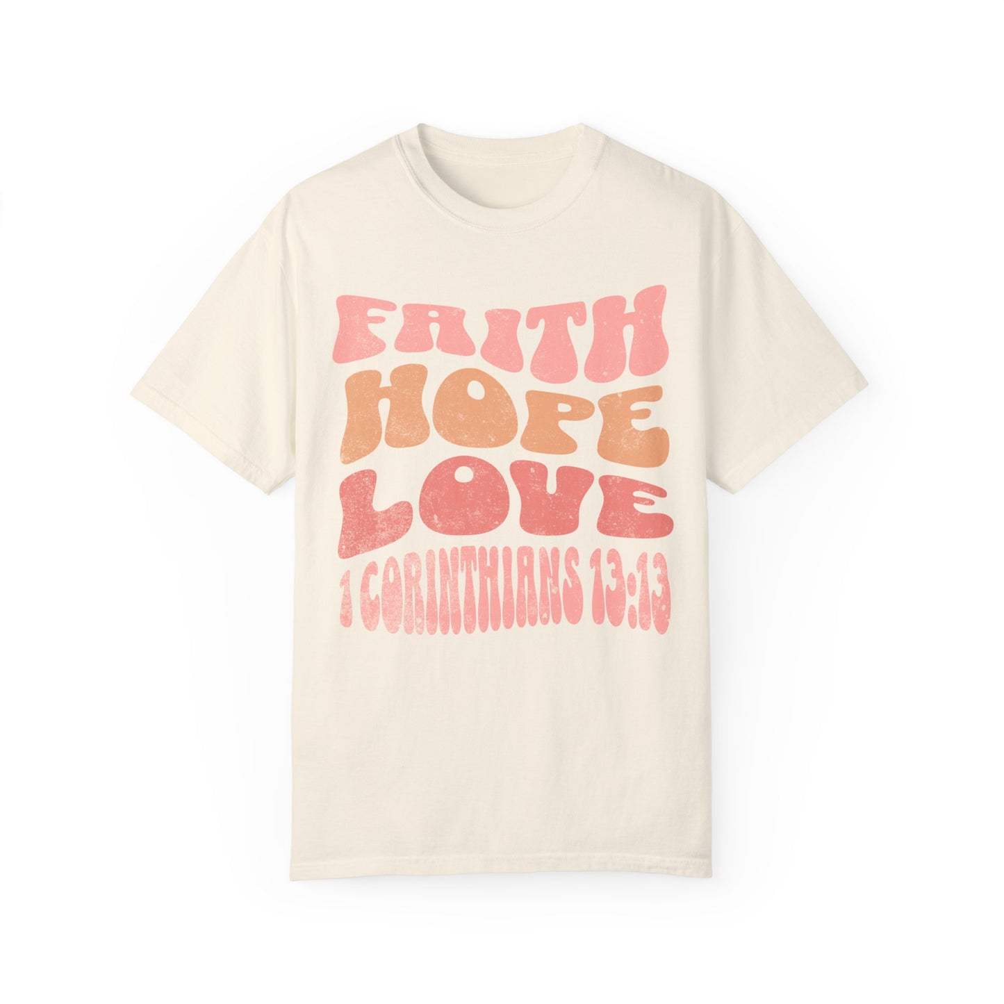 Faith Hope Love Unisex Tee