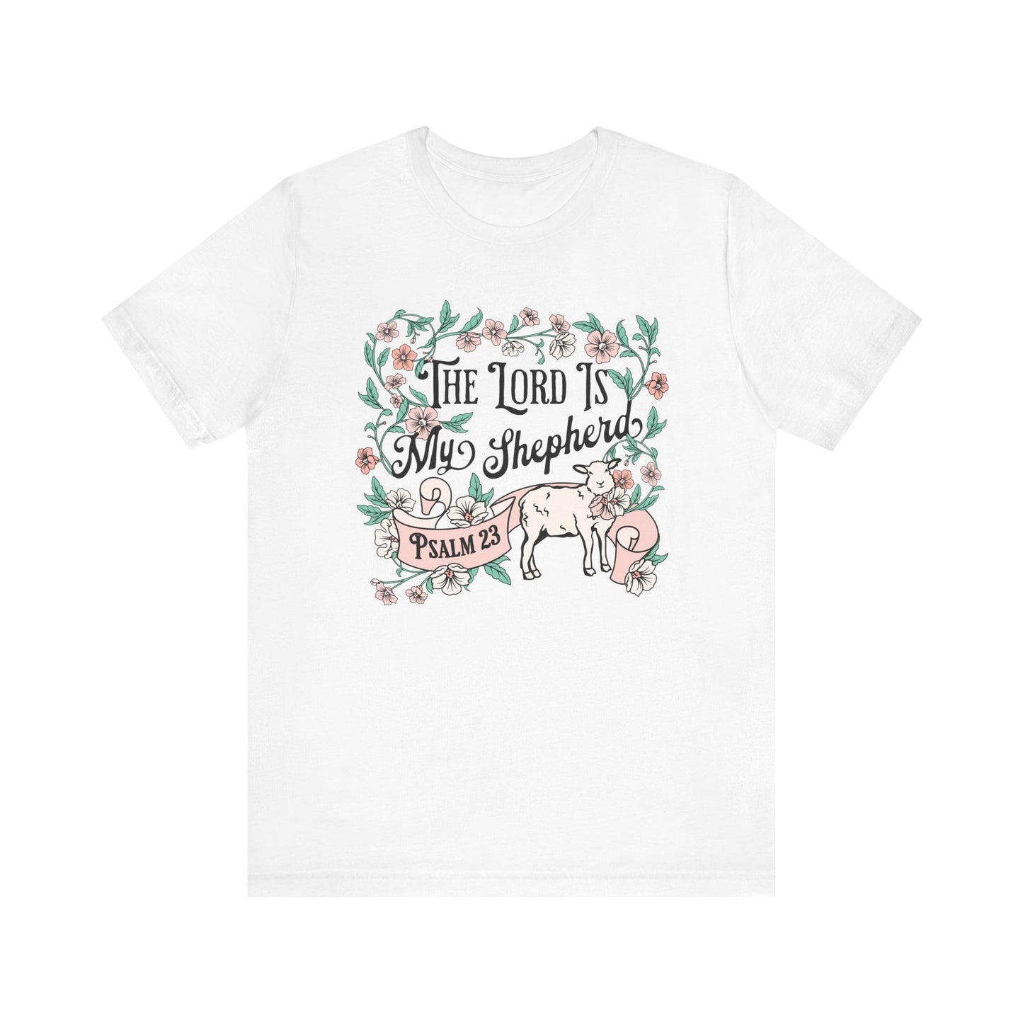 The Lord Is My Shepherd Unisex Tee