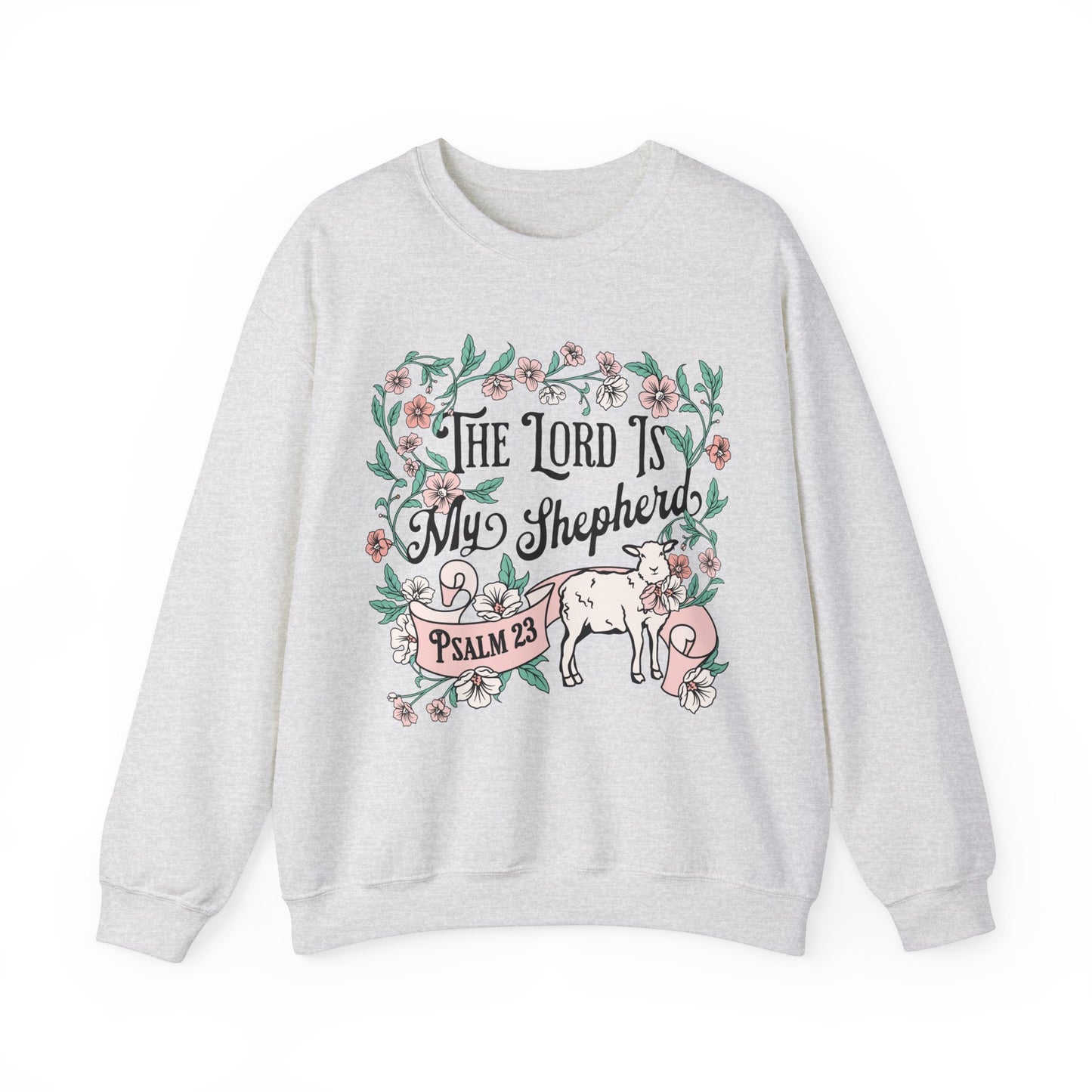 The Lord Is My Shepherd Crewneck Sweatshirt