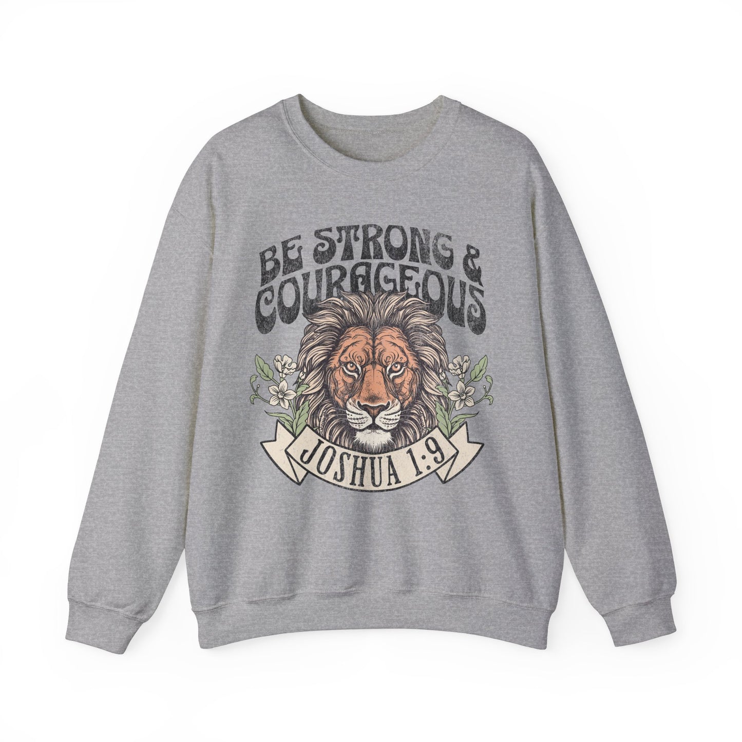 Strong and Courageous Crewneck Sweatshirt