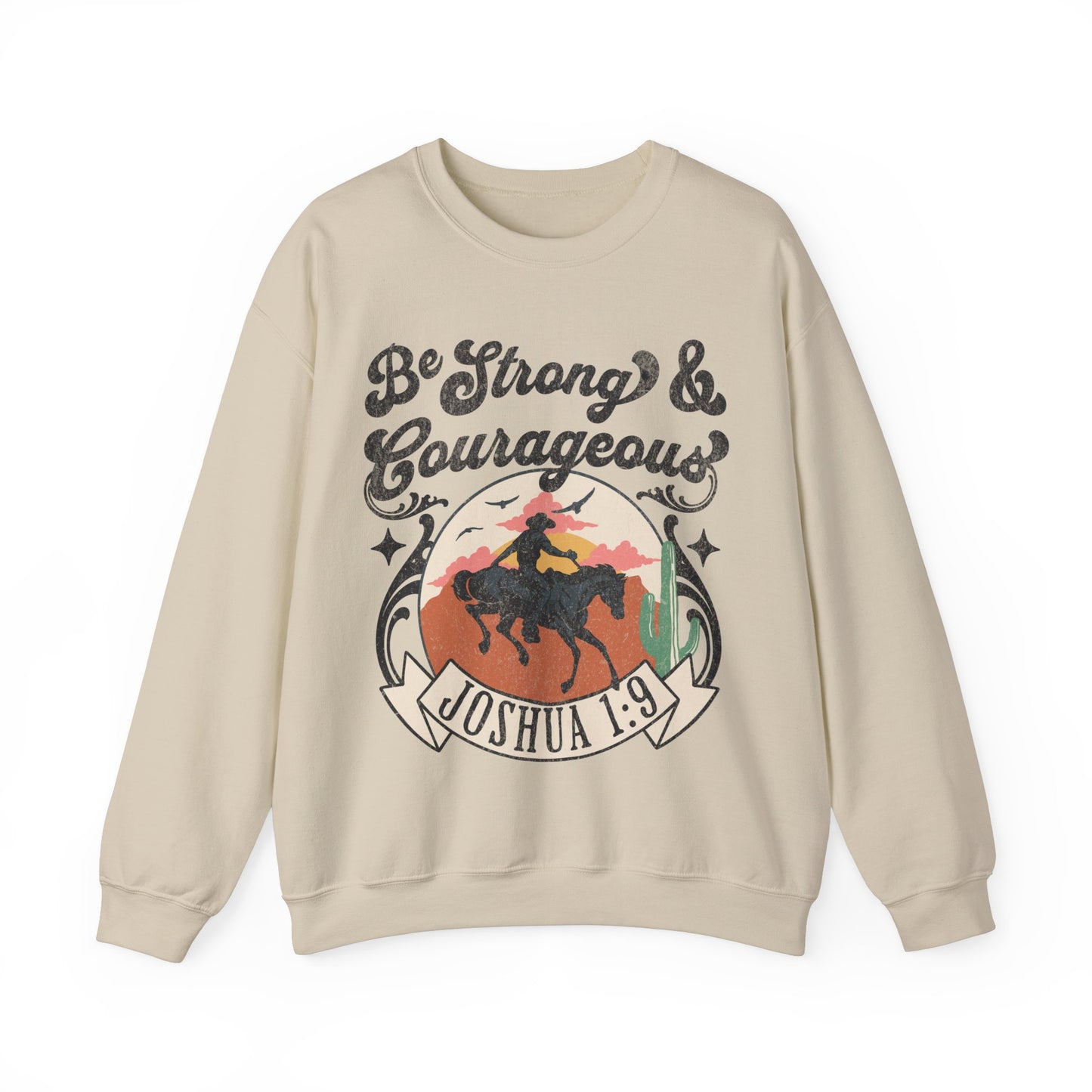 Western Be Strong And Courageous Crewneck Sweatshirt