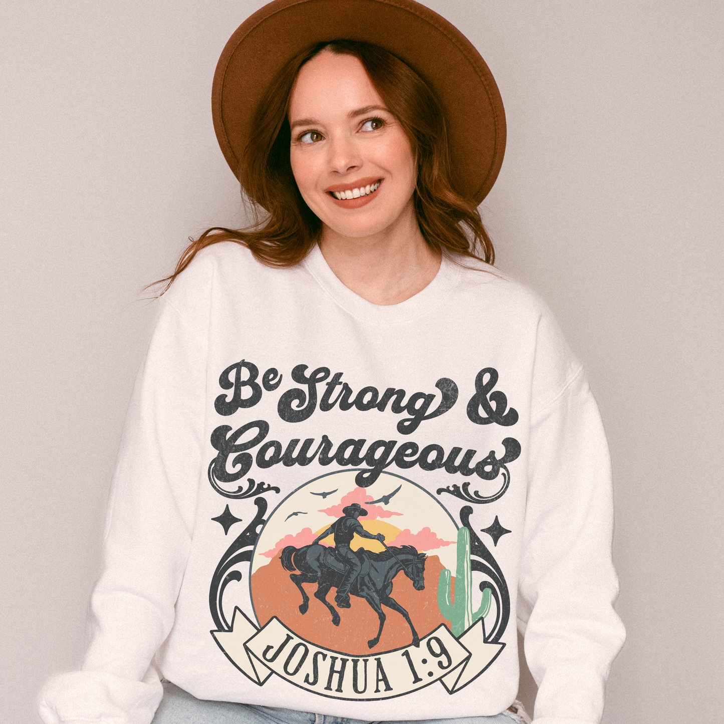 Western Be Strong And Courageous Crewneck Sweatshirt