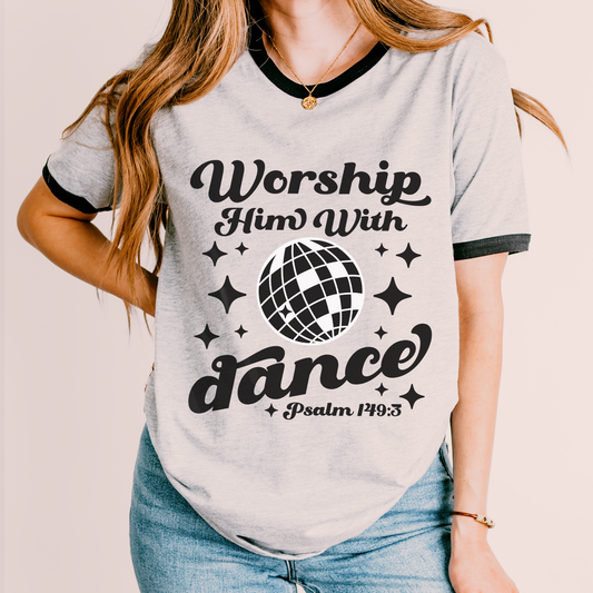 Worship Him With Dance Unisex Tee